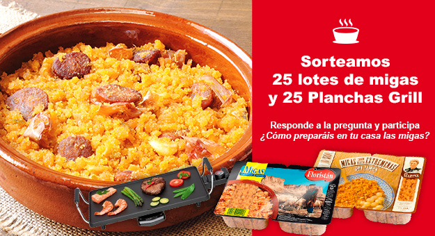 SORTEAMOS 25 LOTES DE MIGAS Y 25 PLANCHAS GRILL