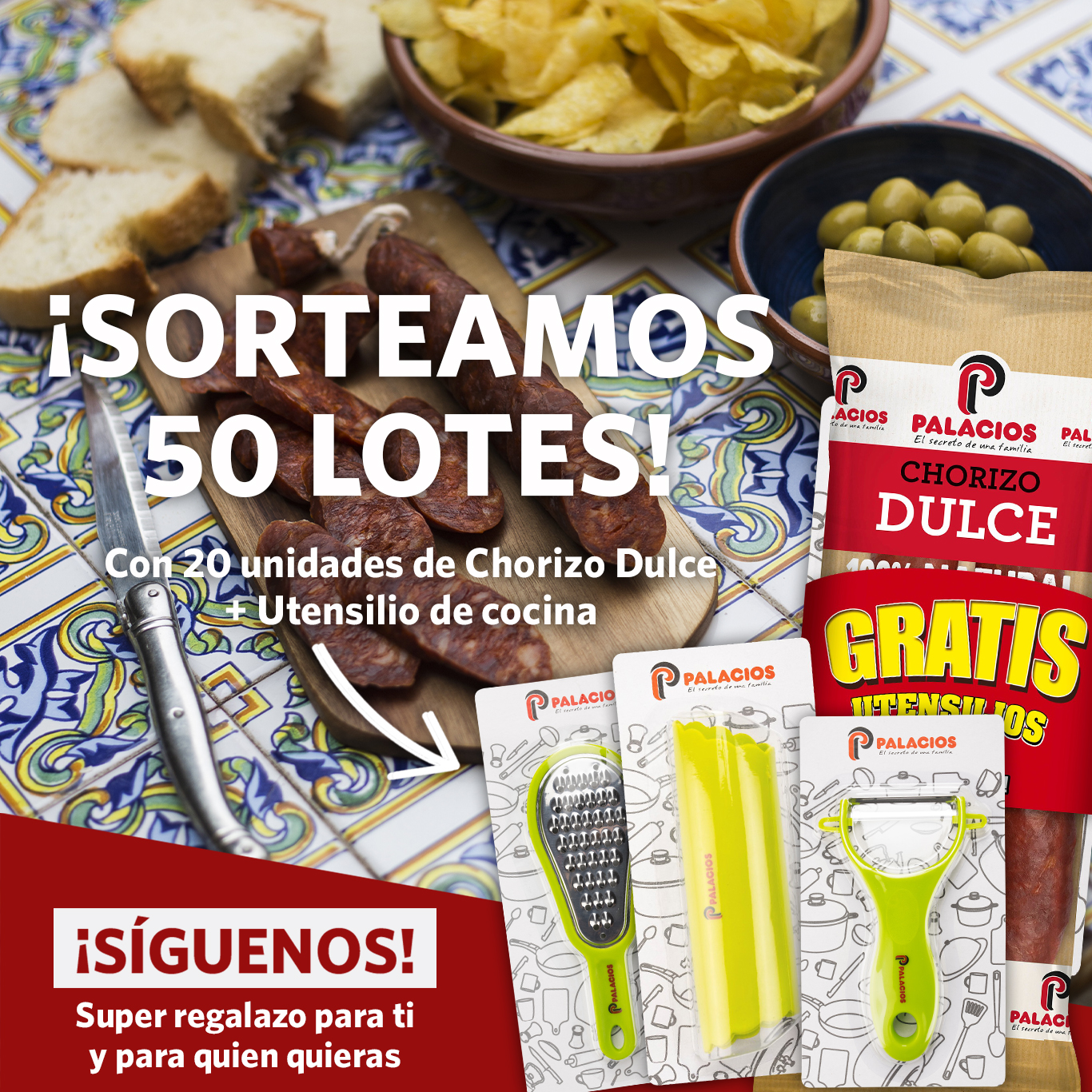 Una de las cosas que hacen mágico al Chorizo Dulce Palacios, es que es perfecto para disfrutarlo en familia o entre amigos. Por eso, a través de nuestra nueva promoción, queremos darte la oportunidad de ganar 20 unidades de Chorizo Dulce Palacios + utensilio de cocina y compartirlas entre tus seres queridos. ¡Participa y llévate este super regalazo!   Puedes participar a través de Instagram de la siguiente forma: 1.- Sigue nuestro perfil @palaciosalimentacion 2.- Menciona en la foto del concurso a todas las personas con las que vas a compartir el lote. 