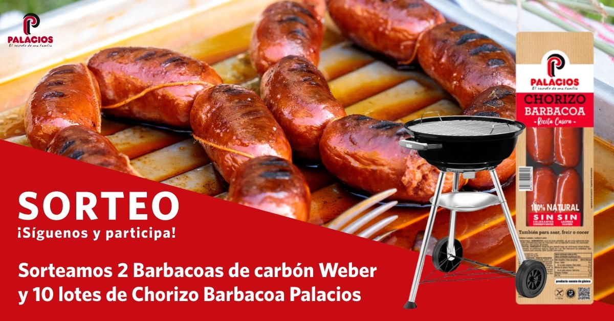 Sorteamos 2 barbacoas de carbón WEBER para disfrutar con Chorizo Palacios