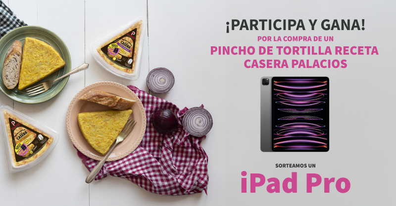 Sorteo de 1 iPad Pro por la compra de un pincho de tortilla