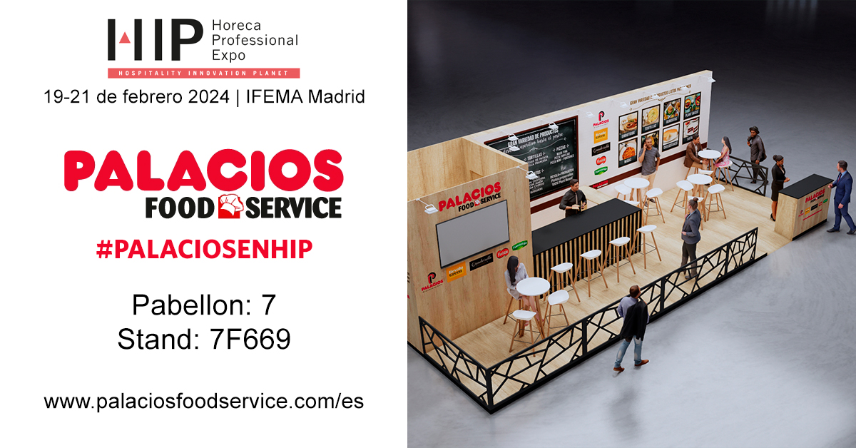 Palacios Foodservice vuelve a la feria HIP  Horeca Professional Expo