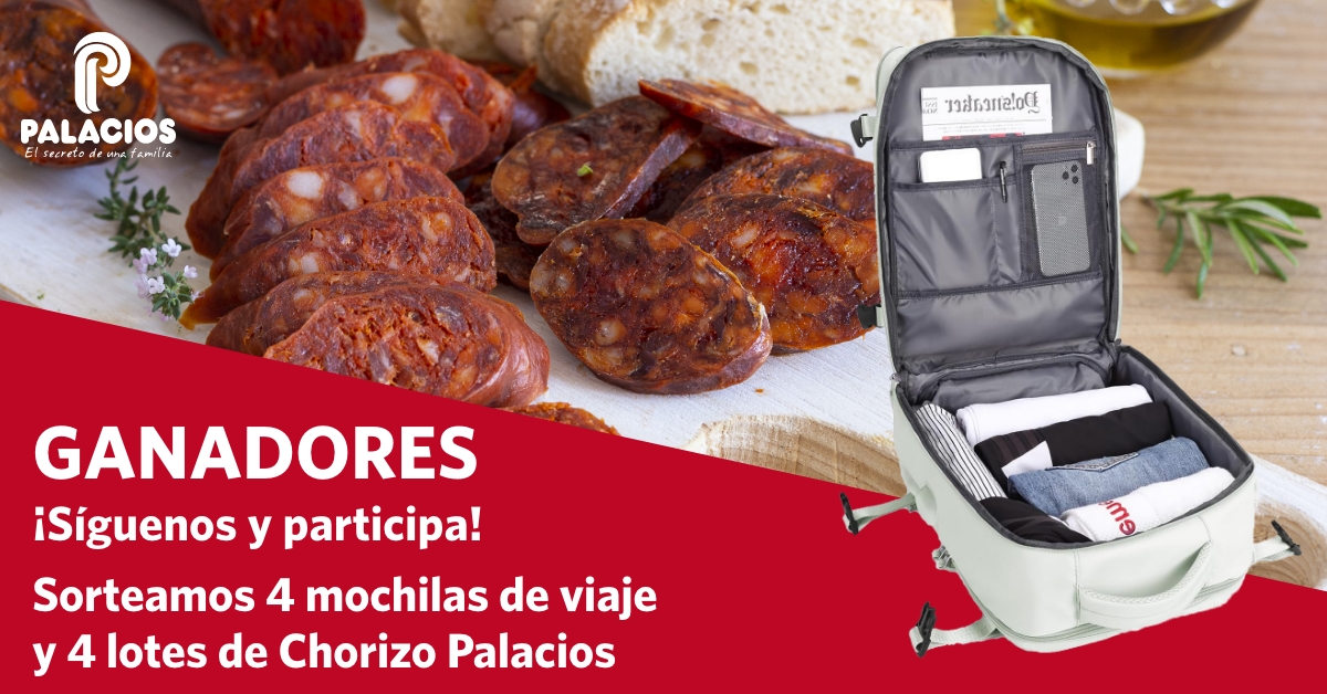 Consulta los ganadores de las mochilas de viaje y los lotes de Chorizo Palacios