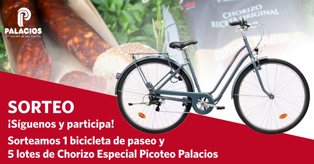 Sorteamos 1 bicicleta de paseo y 5 lotes de Chorizo Especial Picoteo Palacios para disfrutar de la primavera