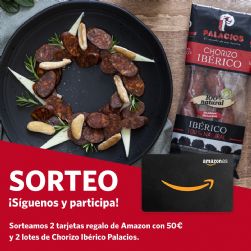 Sorteamos 2 tarjetas de Amazon con 50 para tus regalos de Navidad y 2 lotes de Chorizo Ibrico Palacios para tus banquetes navideos