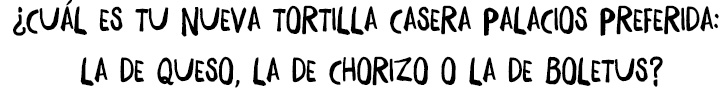 ¿Qué tres ingredientes 100% naturales comparten nuestras nuevas tortillas de chorizo, queso y boletus?